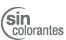 Sin colorantes Sin colorantes